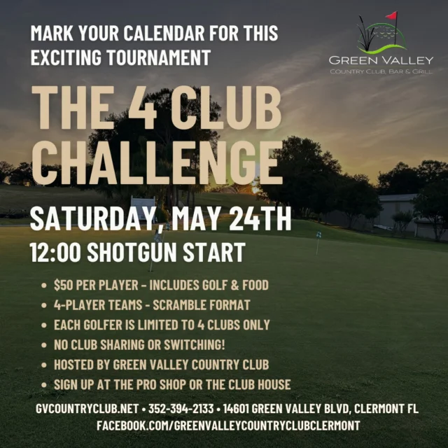 📣 Clermont Community – You’re Invited!

Come participate in a fun and unique golf scramble at Green Valley Country Club!

⛳ The 4 Club Challenge – pick just 4 clubs and test your skills in this exciting format
🗓 Saturday, May 24th | 🕛 Shotgun Start @ 12:00 PM
💵 $50 per player – includes golf, lunch, and prizes
🎯 Closest to the Pin • Long Drive • Green-Themed Giveaways

📍 Sign up at the Pro Shop or Clubhouse
📧 Or RSVP by email: jon@gvcountryclub.net

We’d love to see our Clermont neighbors out on the course!
#ClermontFL #4ClubChallenge #GreenValleyGolf #CommunityGolfDay #GVCCEvents